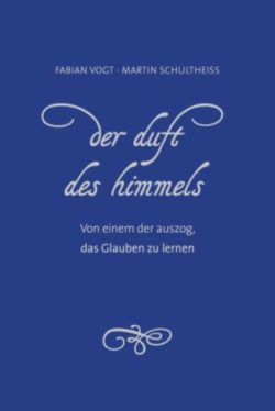 Der Duft des Himmels
